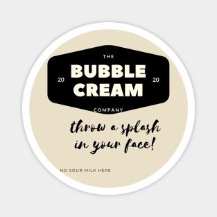 The Bubble Cream Company established in 2020 Magnet